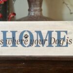 Home is where your Dog is